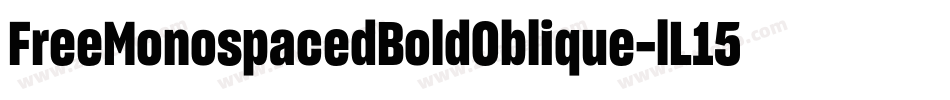 FreeMonospacedBoldOblique-lL15字体转换