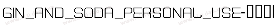 GIN_AND_SODA_PERSONAL_USE字体转换