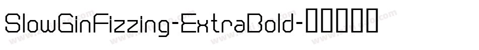 SlowGinFizzing-ExtraBold字体转换