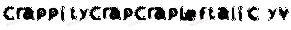 CrappityCrapCrapLeftalic-yv7e字体转换