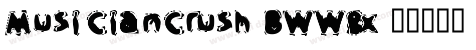Musiciancrush-BWWgx字体转换