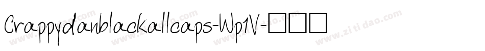 Crappydanblackallcaps-Wp1V字体转换