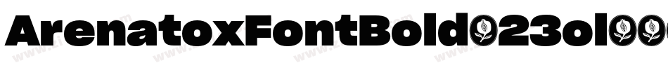 ArenatoxFontBold-23ol字体转换