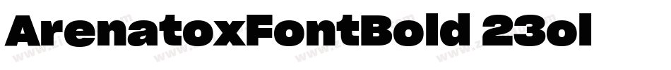 ArenatoxFontBold-23ol字体转换