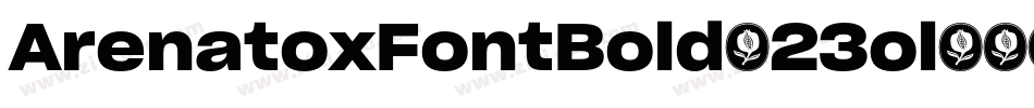 ArenatoxFontBold-23ol字体转换