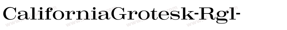 CaliforniaGrotesk-Rgl字体转换