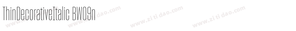 ThinDecorativeItalic-BW09n字体转换 ThinDecorativeItalic-BW09n字体转换