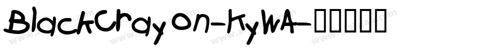 BlackCrayon-KyWA字体转换