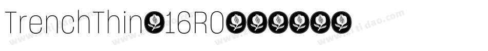 TrenchThin-16R0字体转换