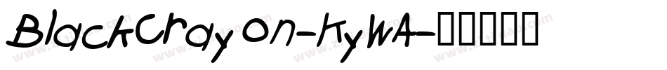 BlackCrayon-KyWA字体转换
