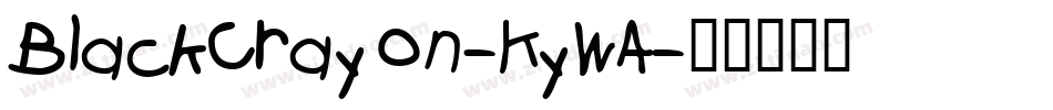 BlackCrayon-KyWA字体转换