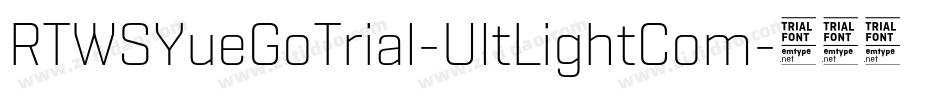 RTWSYueGoTrial-UltLightCom字体转换