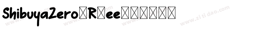 ShibuyaZero-R2ee字体转换