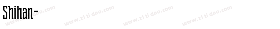 Shihan字体转换
