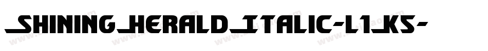 ShiningHeraldItalic-l1K5字体转换