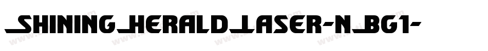 ShiningHeraldLaser-nBg1字体转换