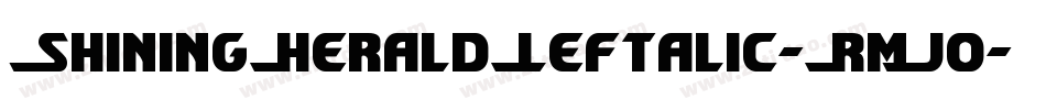 ShiningHeraldLeftalic-RmJo字体转换