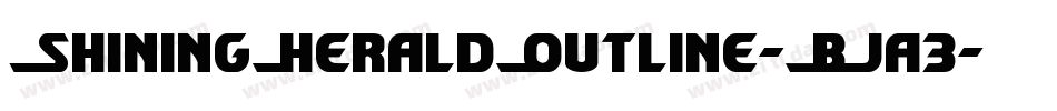 ShiningHeraldOutline-BJa3字体转换