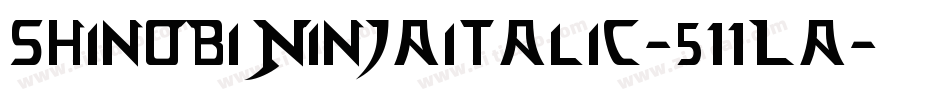 ShinobiNinjaItalic-511La字体转换