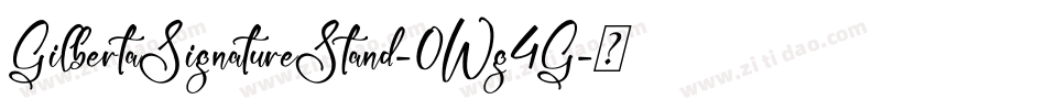 GilbertaSignatureStand-0Wg4G字体转换