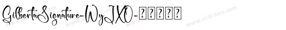 GilbertaSignature-WyJXO字体转换