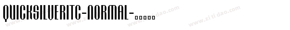 QuicksilverITC-Normal字体转换
