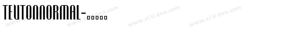 TeutonNormal字体转换