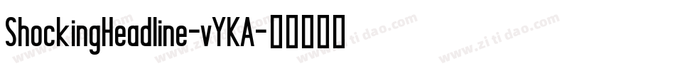 ShockingHeadline-vYKA字体转换