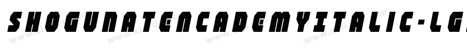 ShogunateAcademyItalic-lgZ0V字体转换 ShogunateAcademyItalic-lgZ0V字体转换
