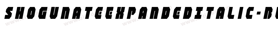 ShogunateExpandedItalic-BWBw5字体转换 ShogunateExpandedItalic-BWBw5字体转换