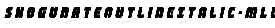 ShogunateOutlineItalic-mLWeG字体转换