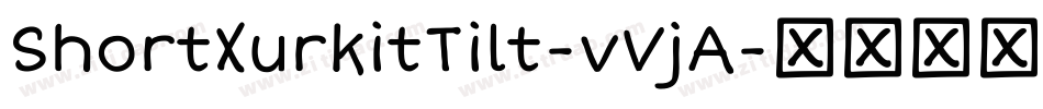 ShortXurkitTilt-vVjA字体转换