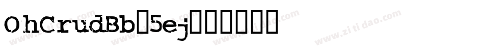 OhCrudBb-5ej字体转换