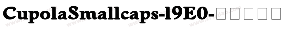 CupolaSmallcaps-l9E0字体转换