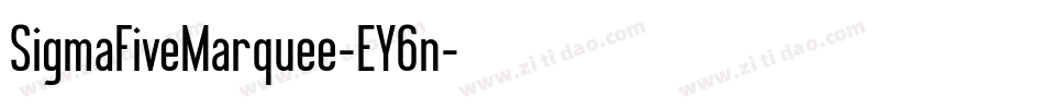 SigmaFiveMarquee-EY6n字体转换