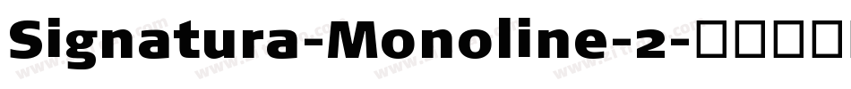 Signatura-Monoline-2字体转换