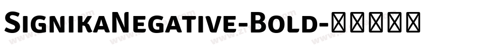 SignikaNegative-Bold字体转换
