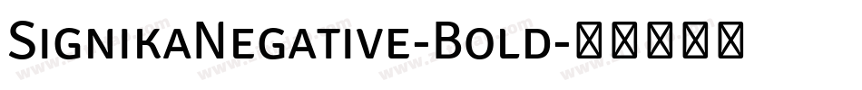 SignikaNegative-Bold字体转换