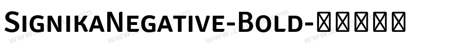SignikaNegative-Bold字体转换