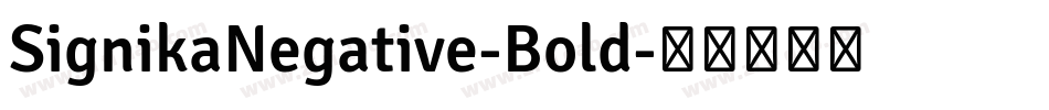 SignikaNegative-Bold字体转换