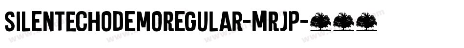 SilentEchoDemoRegular-MRjp字体转换 SilentEchoDemoRegular-MRjp字体转换