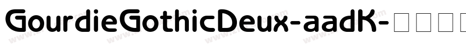 GourdieGothicDeux-aadK字体转换