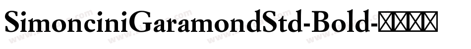 SimonciniGaramondStd-Bold字体转换