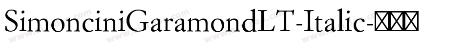 SimonciniGaramondLT-Italic字体转换