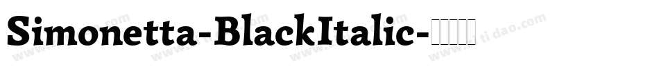 Simonetta-BlackItalic字体转换