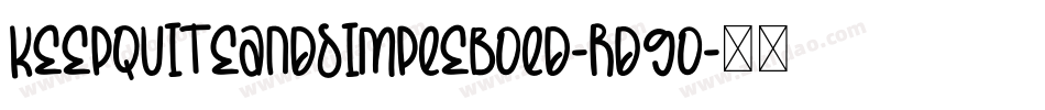 KeepQuiteAndSimpleBold-RD9o字体转换