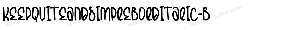 KeepQuiteAndSimpleBoldItalic-B6L3字体转换