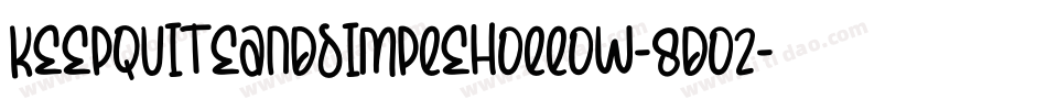 KeepQuiteAndSimpleHollow-8DO2字体转换