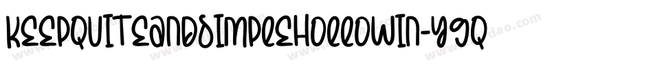 KeepQuiteAndSimpleHollowIn-Y9qa字体转换 KeepQuiteAndSimpleHollowIn-Y9qa字体转换