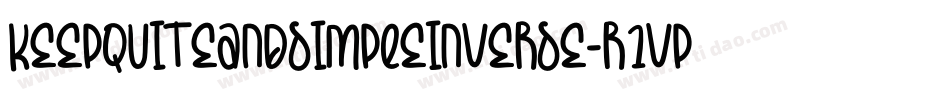 KeepQuiteAndSimpleInverse-r1vp字体转换